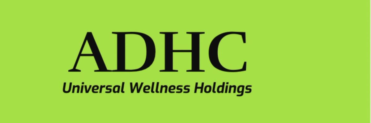 UNIVERSAL WELLNESS HOLDING CORP (OTC: ADHC) TO ACQUIRE $65 MM IN REVENUE HEALTHCARE COMPANY