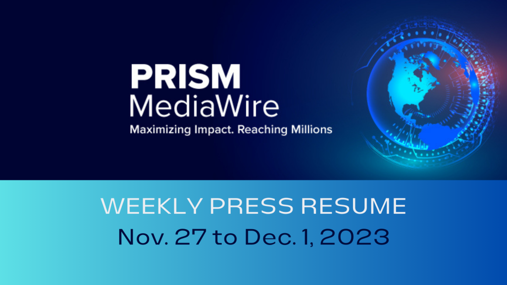 PRISM MediaWire – Weekly Press Resume – Nov. 27 to Dec. 01, 2023