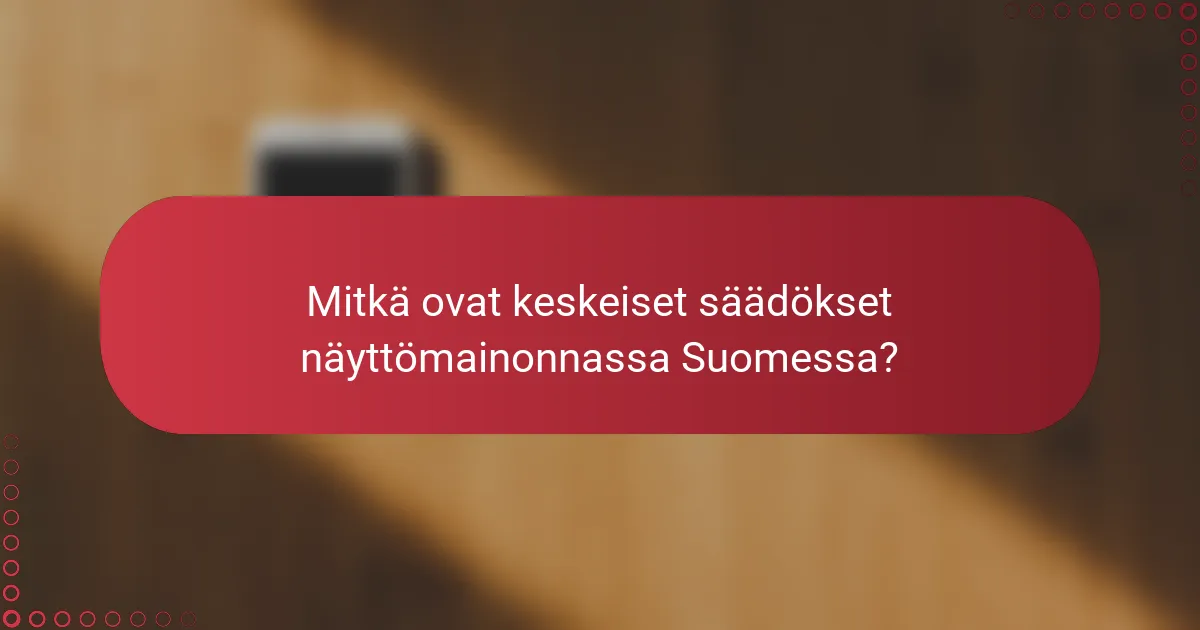 Checklist Suomen sääntöjen mukaiselle näyttömainonnalle
