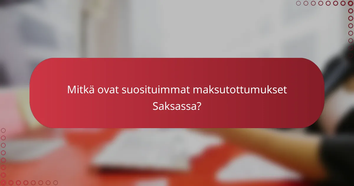 Maksuvalintojen ymmärtäminen saksalaisissa markkinointisuppiloissa