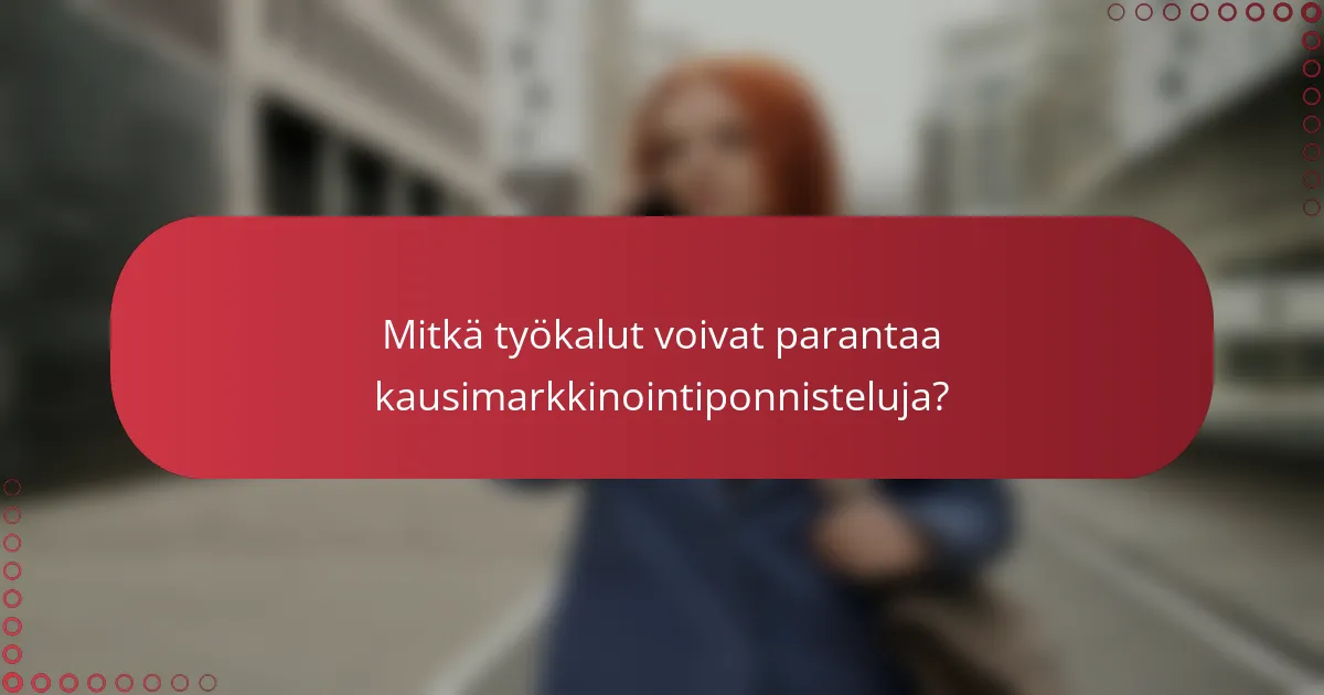 Mitkä työkalut voivat parantaa kausimarkkinointiponnisteluja?
