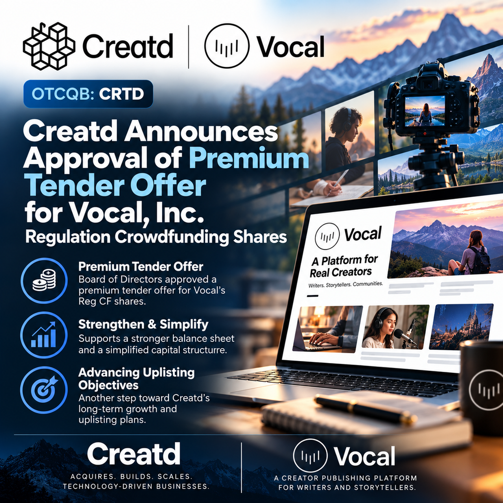 Creatd Announces Approval of Premium Tender Offer for Vocal, Inc. Regulation Crowdfunding Shares